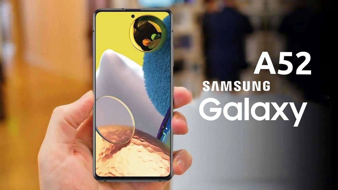 Samsung galaxy a35 5g обзоры. Самсунг галакси а52. Samsung Galaxy a52 4g. Samsung Galaxy a52 2021. Samsung Galaxy a52 5g.